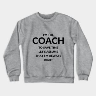 I'm the COACH Crewneck Sweatshirt